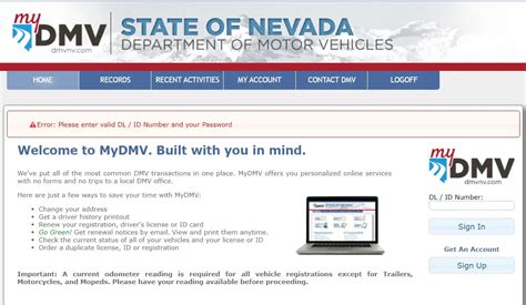 Mydmv nevada - Here are just a few ways to save your time with MyDMV: Change your address. Get a driver history printout. Renew your registration, driver's license or ID card. Go Green! Get renewal notices by email. View and print them anytime. Check the current status of all of your vehicles and your license or ID. Order a duplicate license, ID or registration.